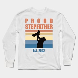 Proud Stepfather Est 2022 | First Time Stepfather | First Fathers Day Long Sleeve T-Shirt